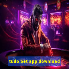 tudo bet app download